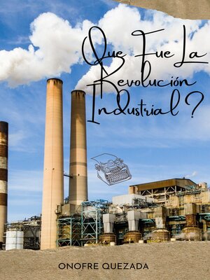 cover image of Que Fue La Revolución Industrial ?